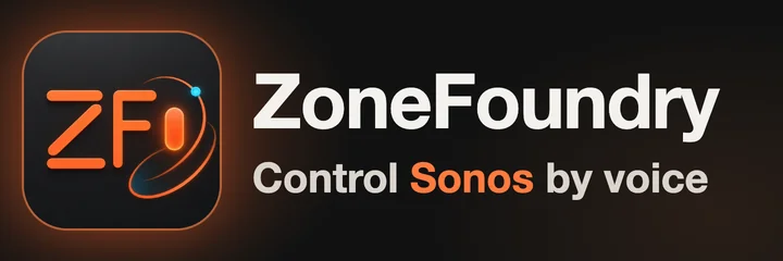 ZoneFoundry · control Sonos by voice